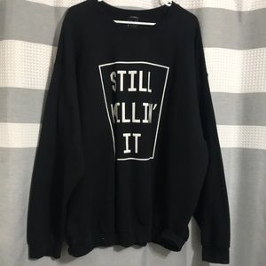 Still killin’ it crew neck sweatshirt